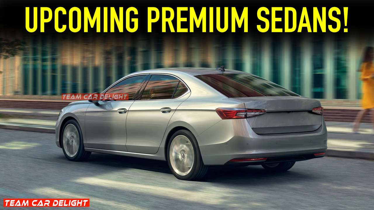 Upcoming 4 Premium Sedans Launching Soon for India!